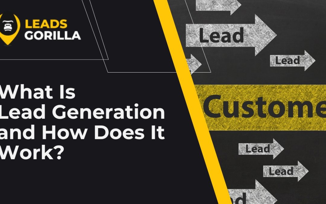 What Is Lead Generation and How Does It Work?