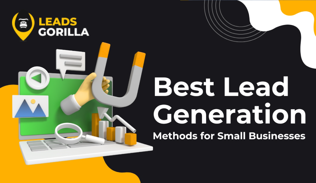 Best Lead Generation Methods for Small Businesses