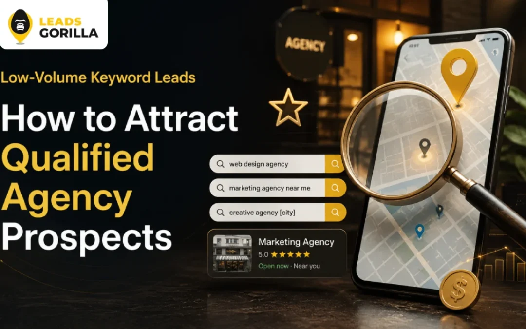 Low-Volume Keyword Leads: How to Attract Qualified Agency Prospects